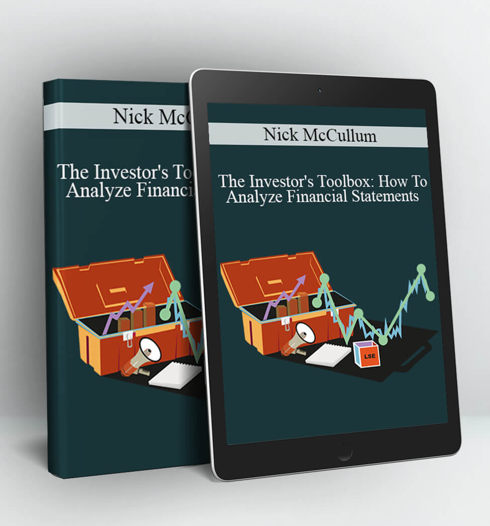 The Investor's Toolbox: How To Analyze Financial Statements - Nick McCullum