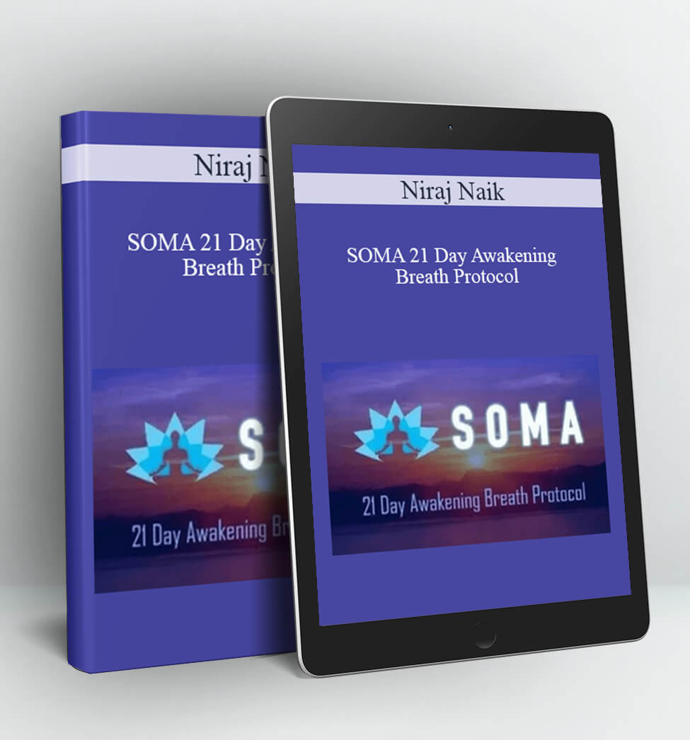 SOMA 21 Day Awakening Breath Protocol - Niraj Naik