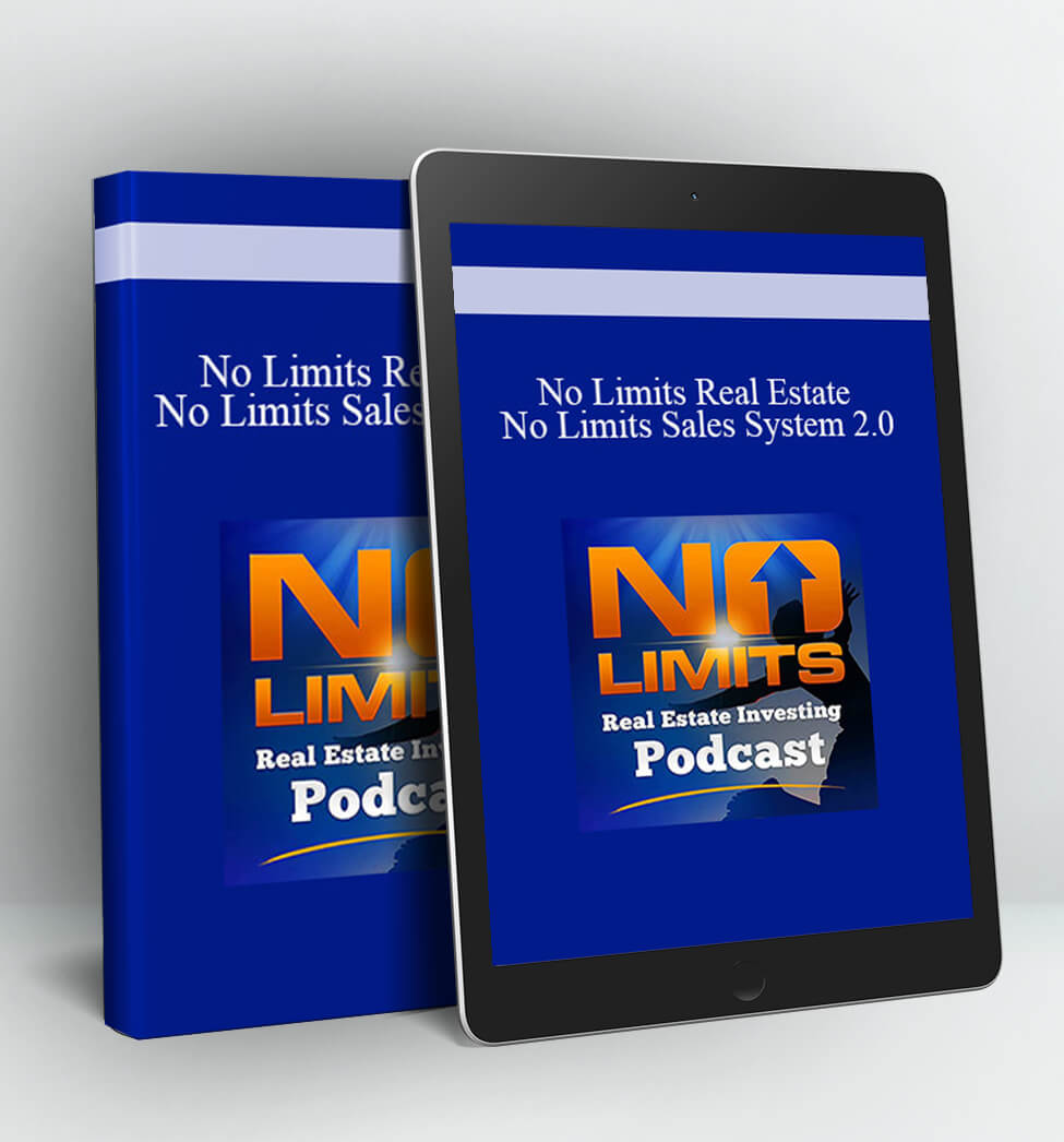 No Limits Real Estate - No Limits Sales System 2.0