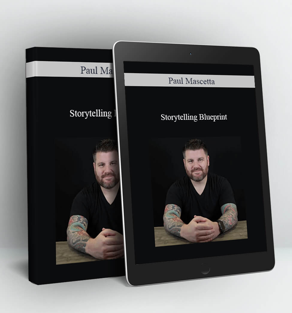 Storytelling Blueprint - Paul Mascetta