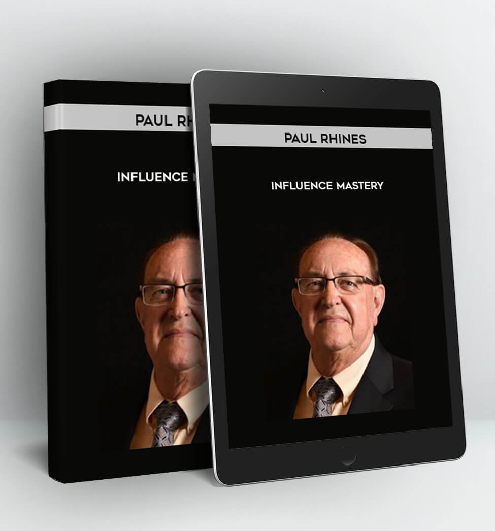 Influence Mastery - Paul Rhines