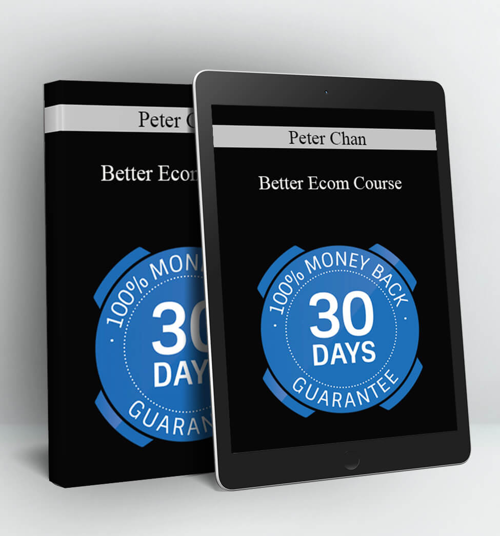 Better Ecom Course - Peter Chan