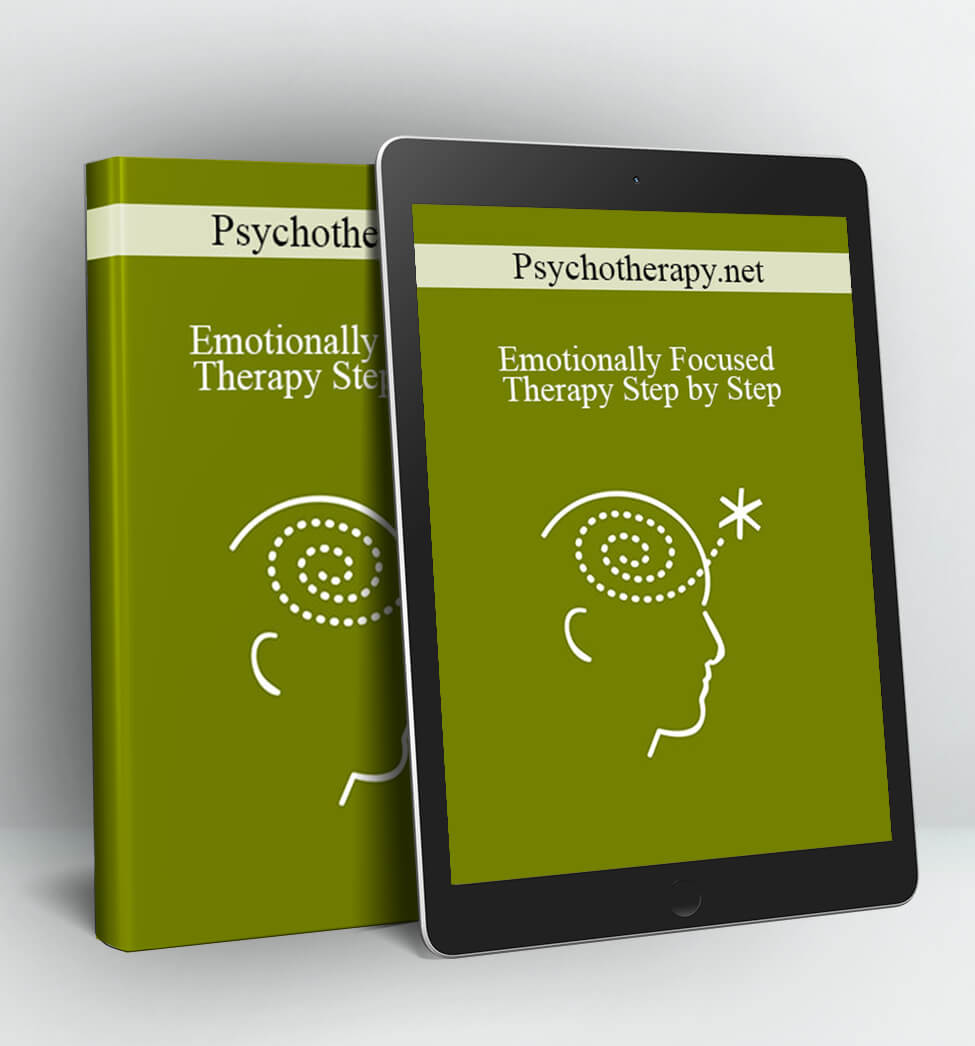 Emotionally Focused Therapy Step by Step - Psychotherapy.net