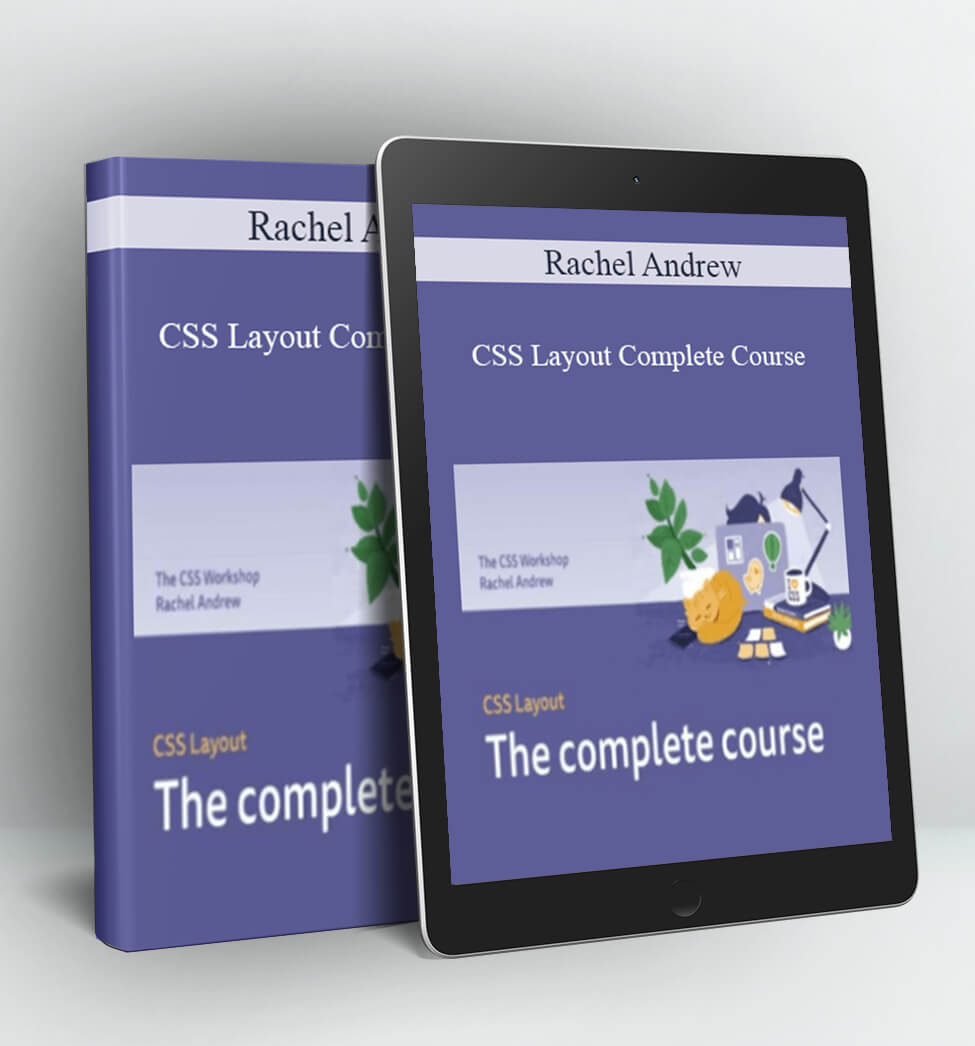 CSS Layout Complete Course - Rachel Andrew