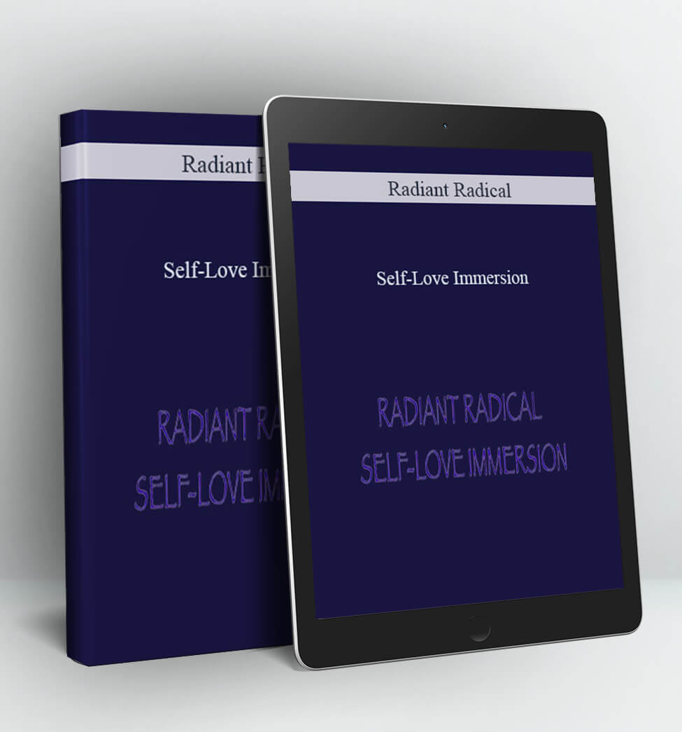 Self-Love Immersion - Radiant Radical