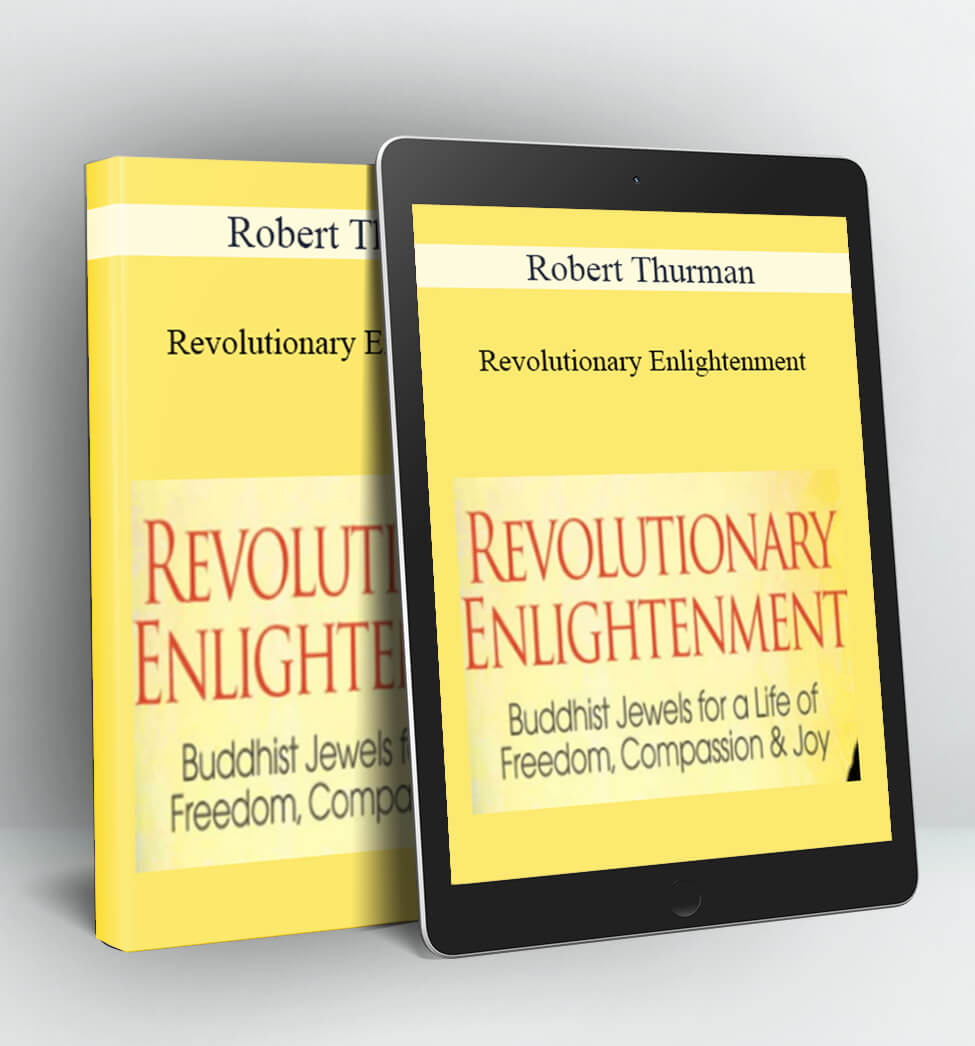 Revolutionary Enlightenment - Robert Thurman