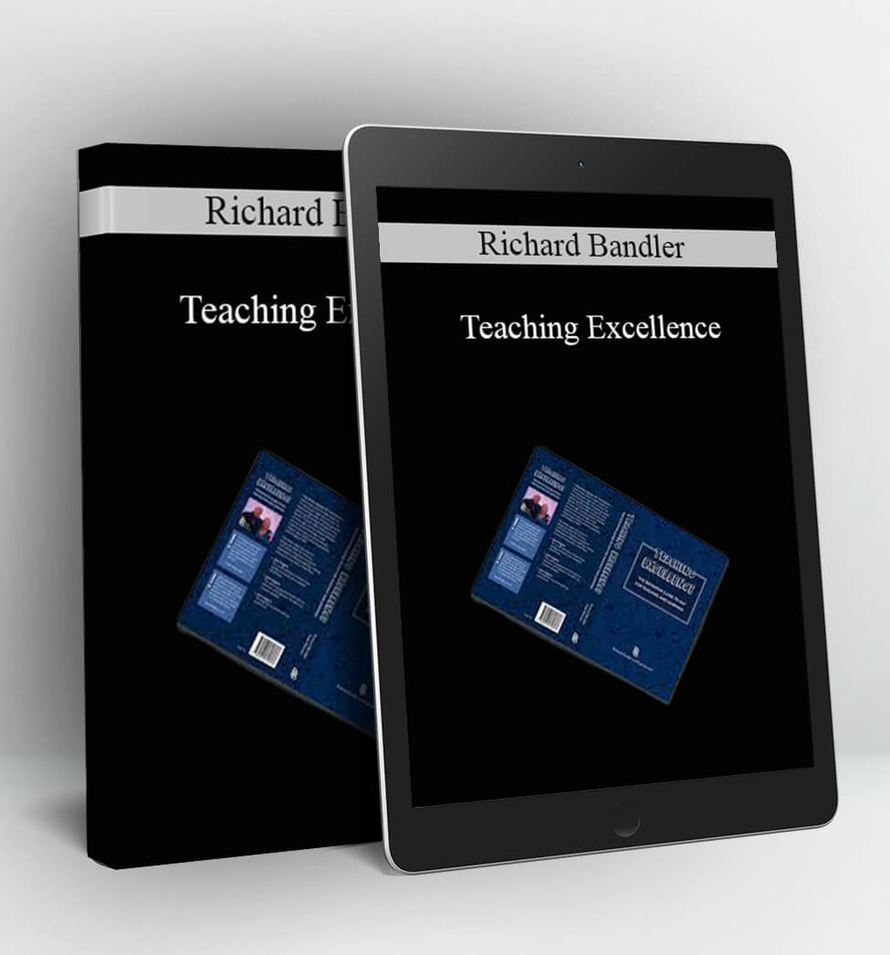 Teaching Excellence - Richard Bandler