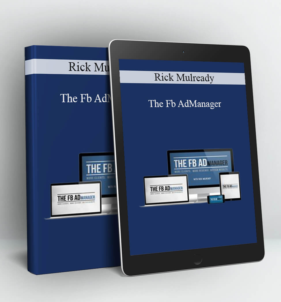 The Fb AdManager - Rick Mulready