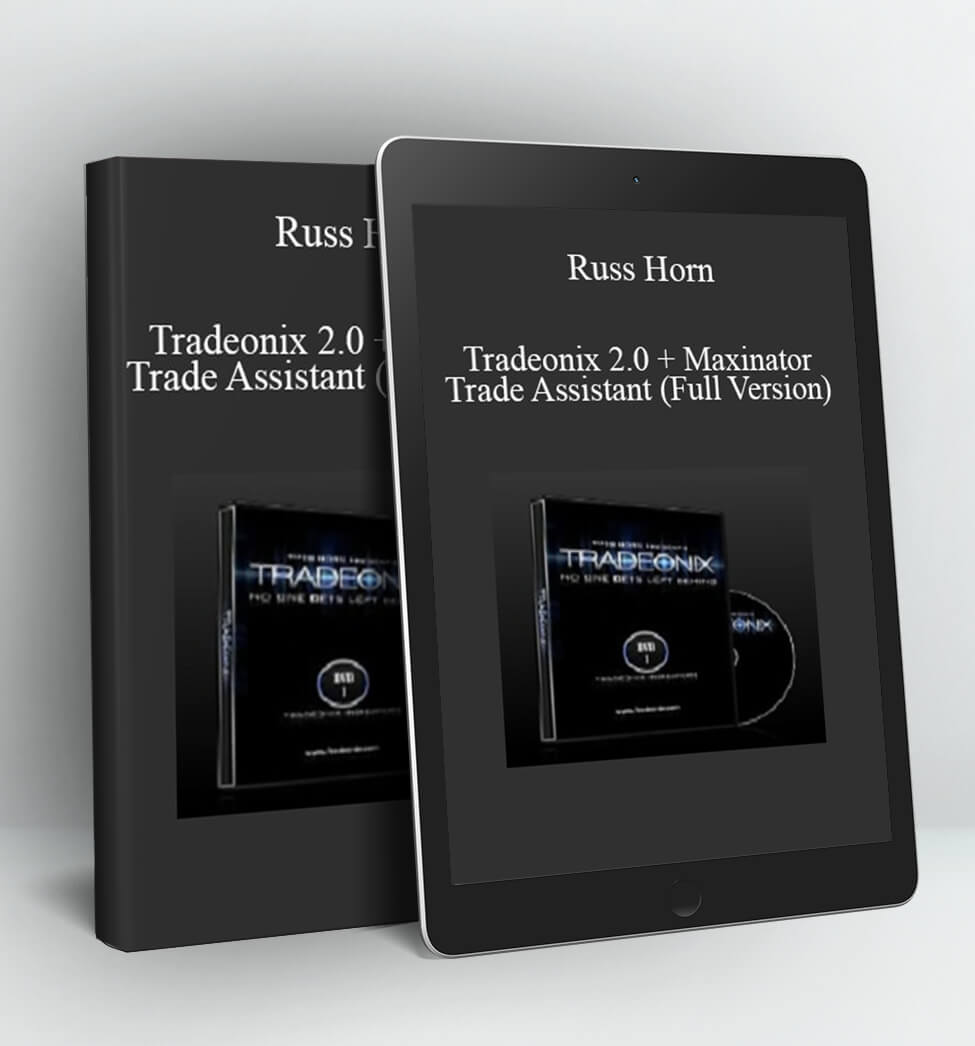 Tradeonix 2.0 + Maxinator Trade Assistant (Full Version) - Russ Horn