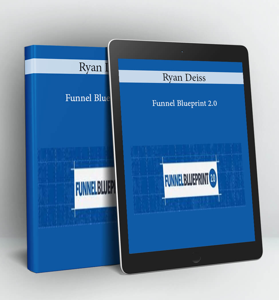 Funnel Blueprint - Ryan Deiss & Frank Kern