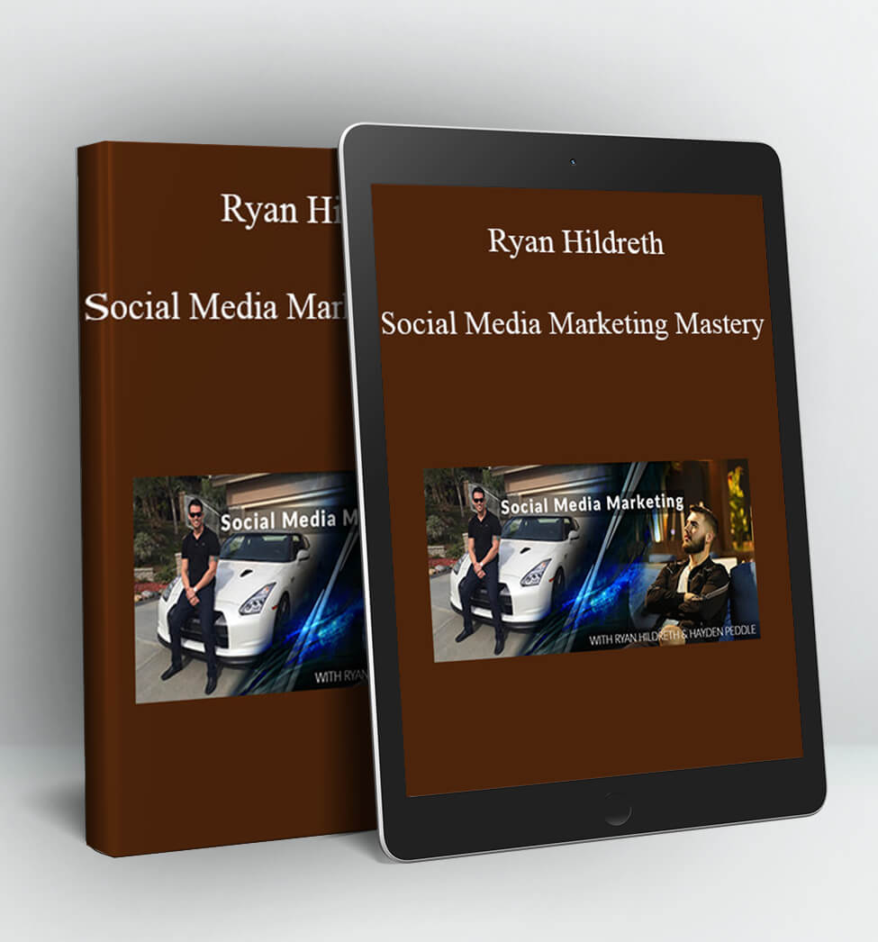 Social Media Marketing Mastery - Ryan Hildreth