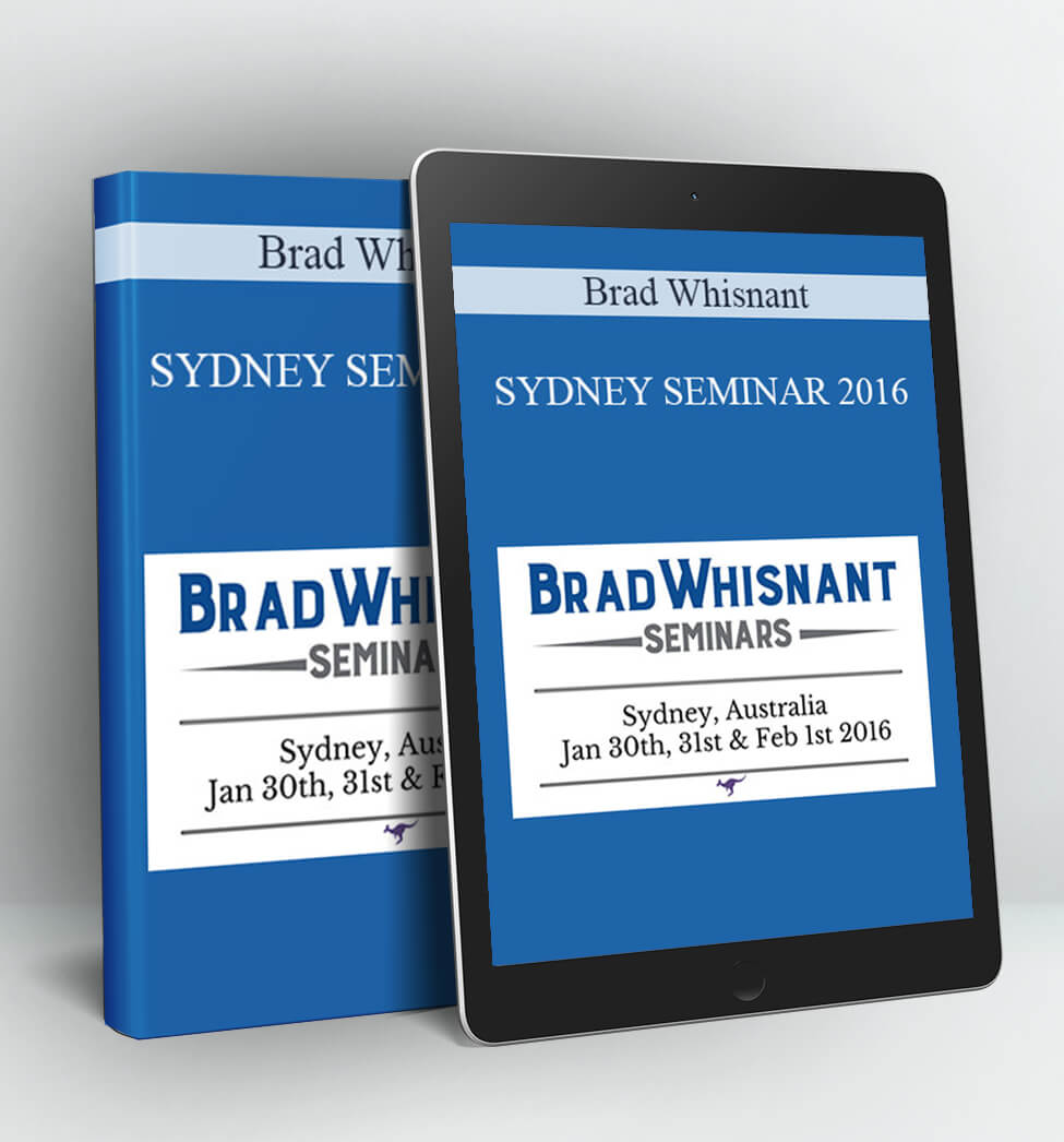 SYDNEY SEMINAR 2016 - Brad Whisnant