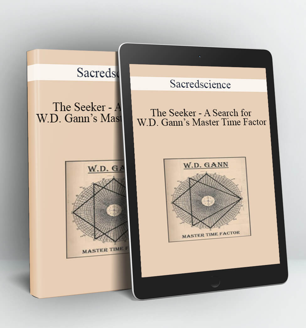 The Seeker - A Search for W.D. Gann's Master Time Factor - Sacredscience