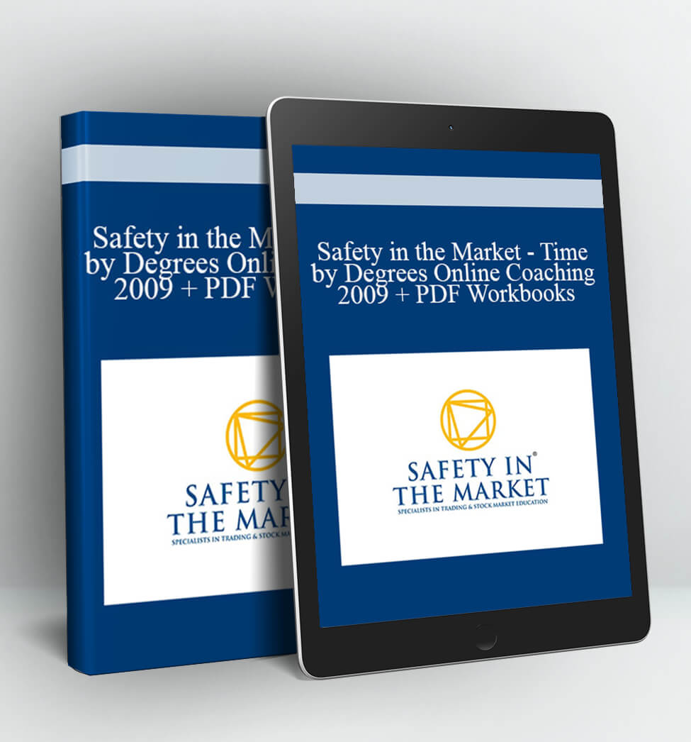 Time by Degrees Online Coaching 2009 + PDF Workbooks - Safety in the Market