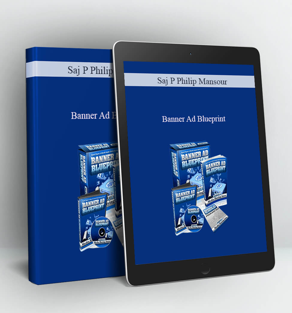 Banner Ad Blueprint - Saj P Philip Mansour