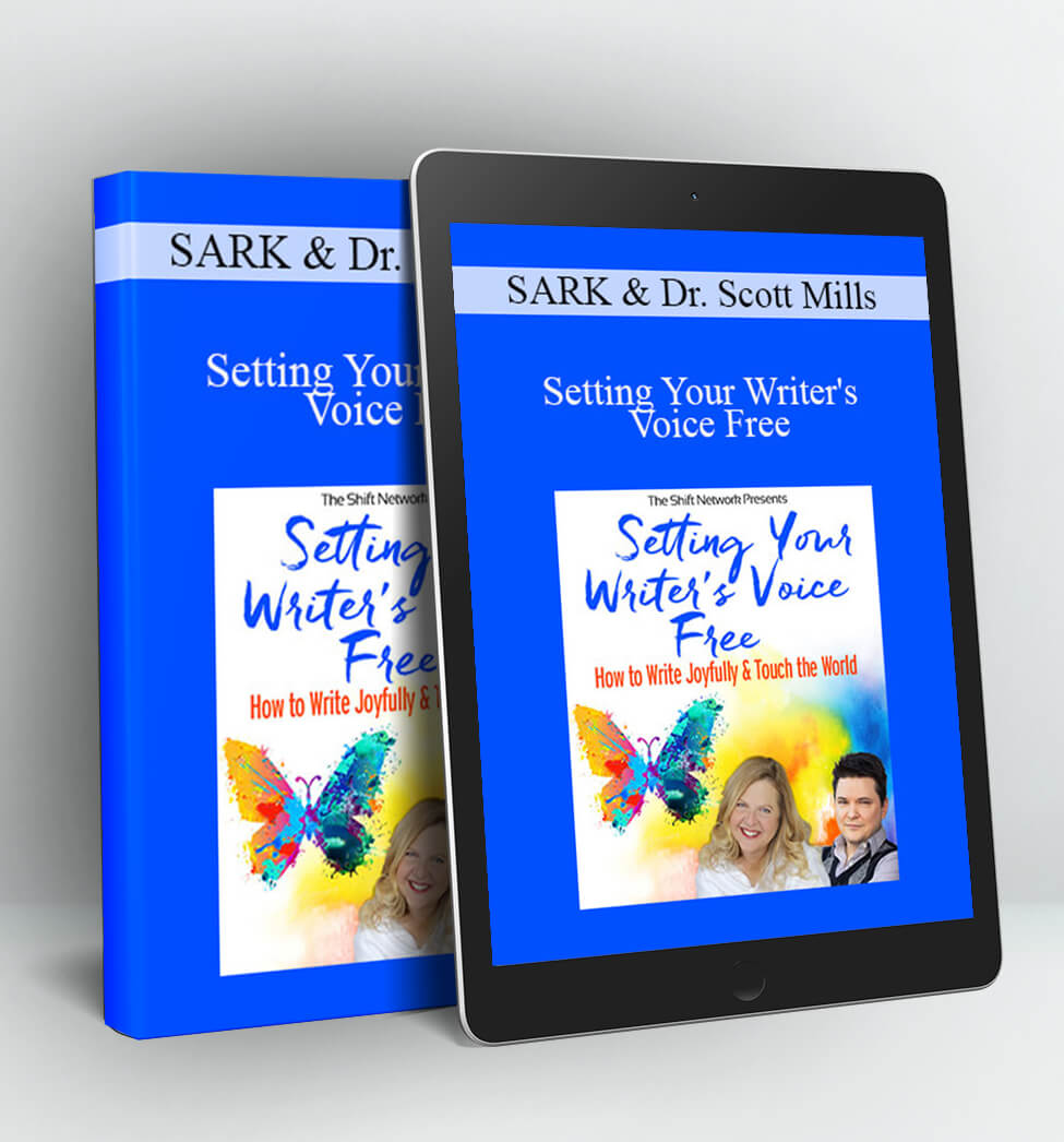 Setting Your Writer's Voice Free - SARK & Dr. Scott Mills