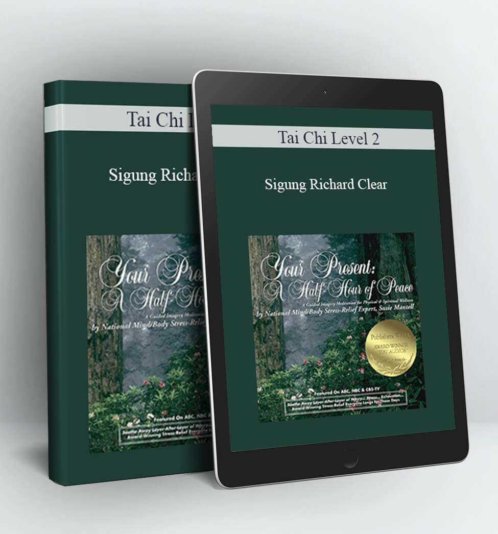 Tai Chi Level 2 - Sigung Richard Clear