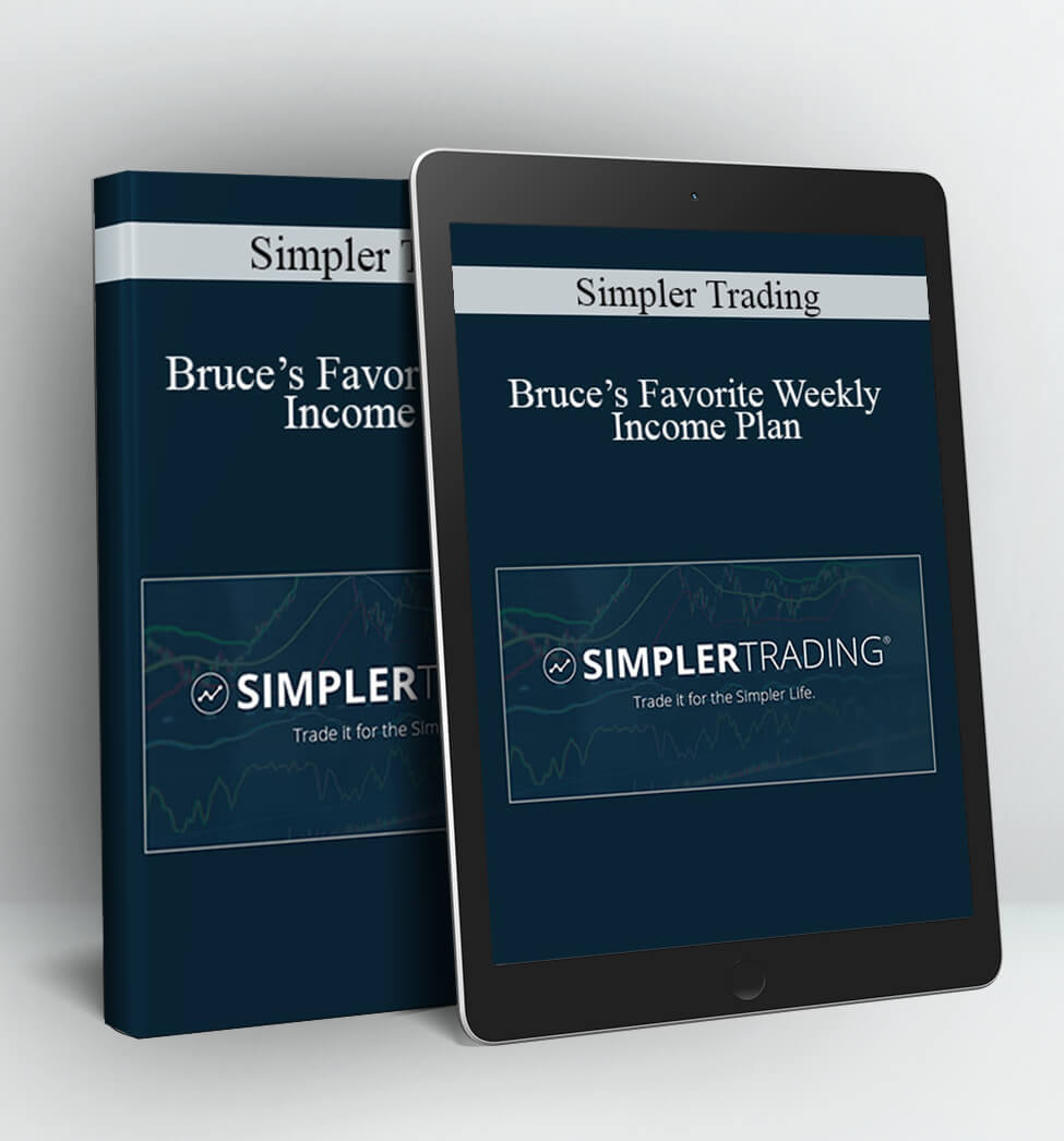 Bruce’s Favorite Weekly Income Plan - Simpler Trading