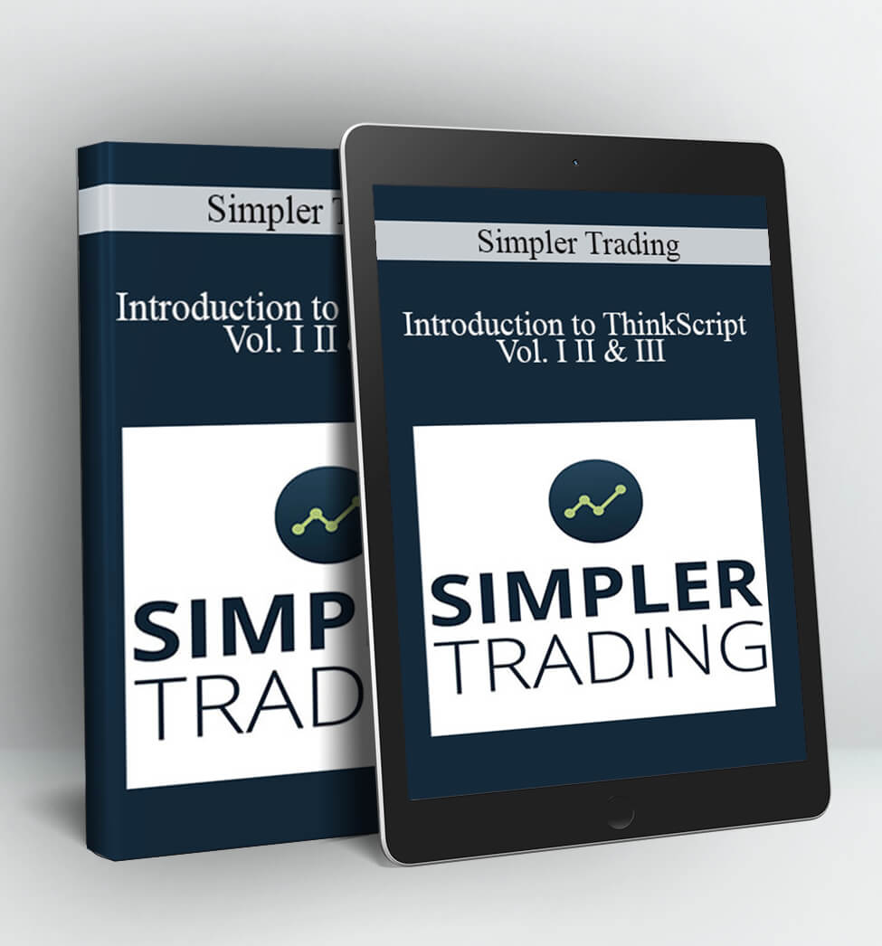 Introduction to ThinkScript Vol. I, II & III - Simplertrading