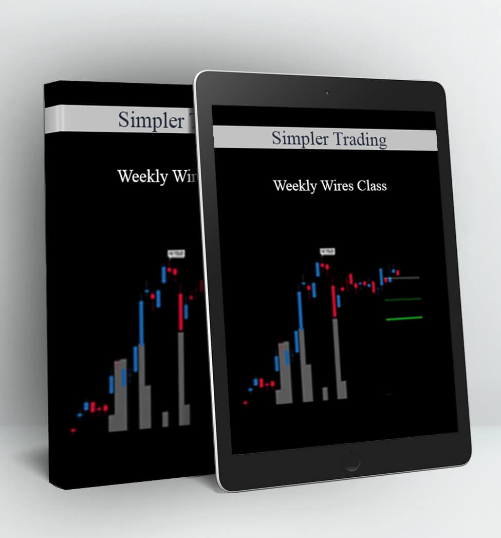 Weekly Wires Class - Simpler Trading