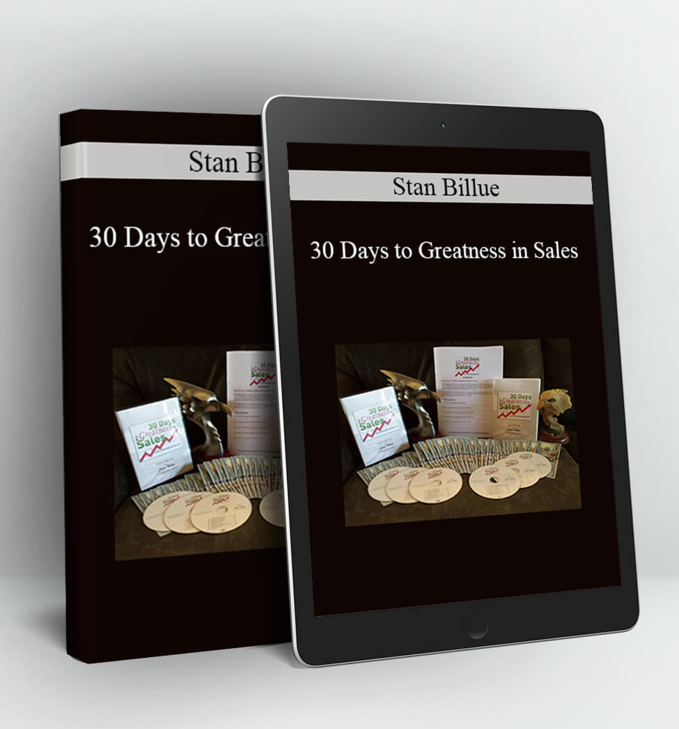 30 Days to Greatness in Sales - Stan Billue