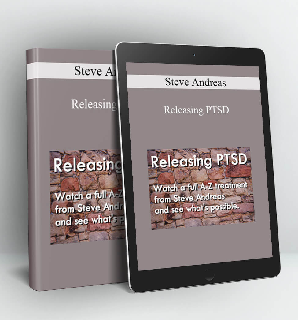 Releasing PTSD - Steve Andreas