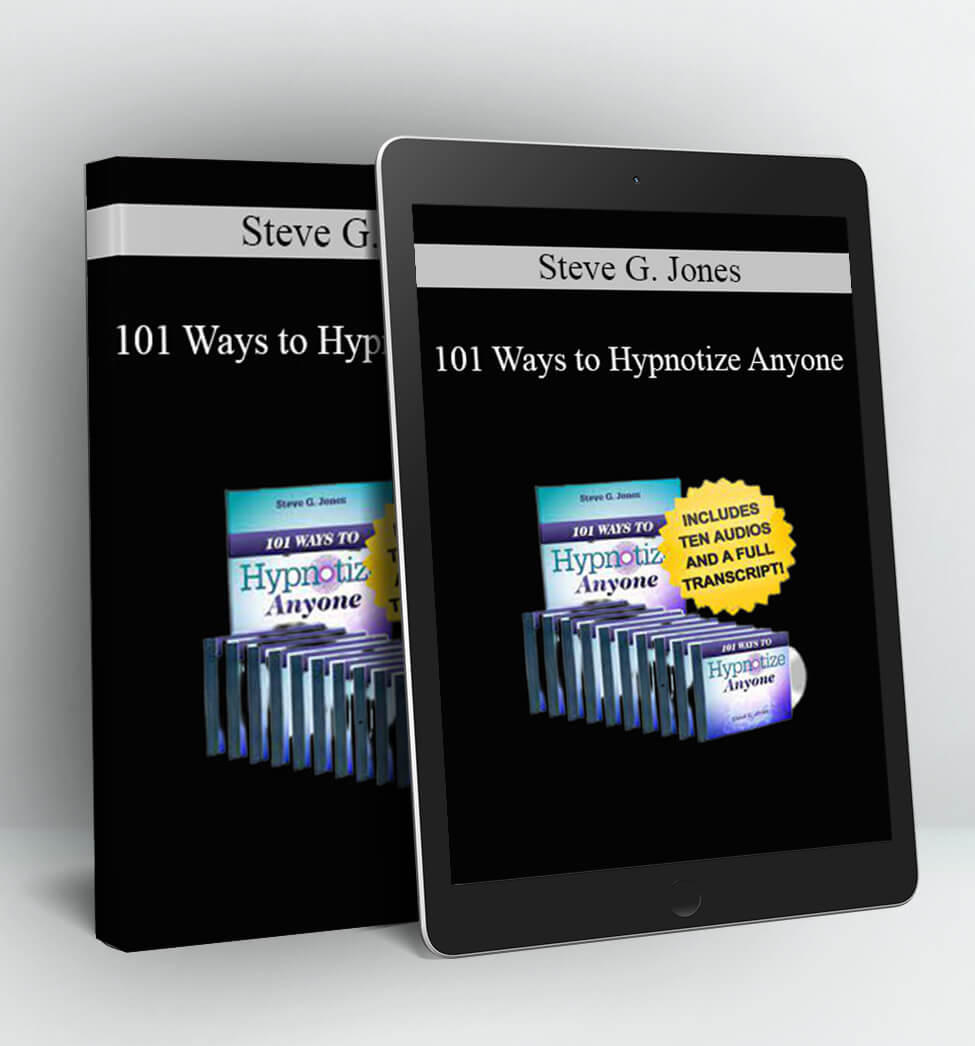 101 Ways to Hypnotize Anyone - Steve G. Jones