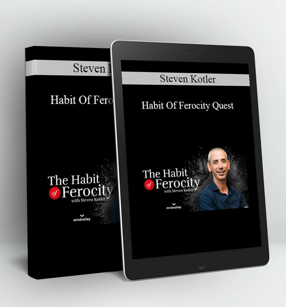 Habit Of Ferocity Quest - Steven Kotler