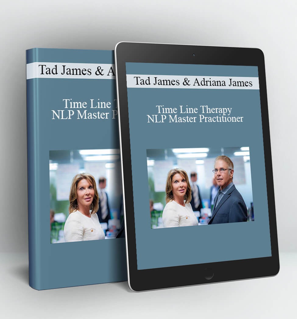 Time Line Therapy NLP Master Practitioner - James & Adriana James