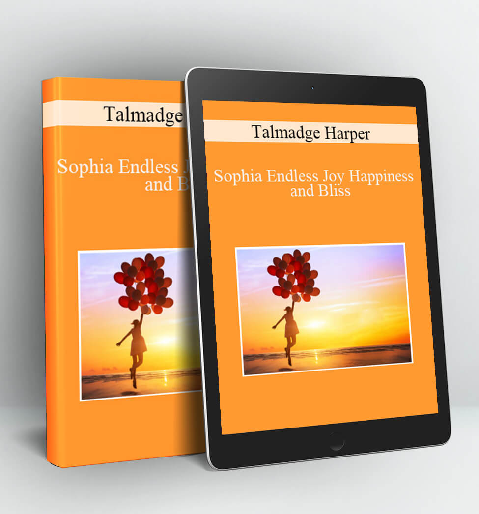 Sophia Endless Joy Happiness and Bliss - Talmadge Harper