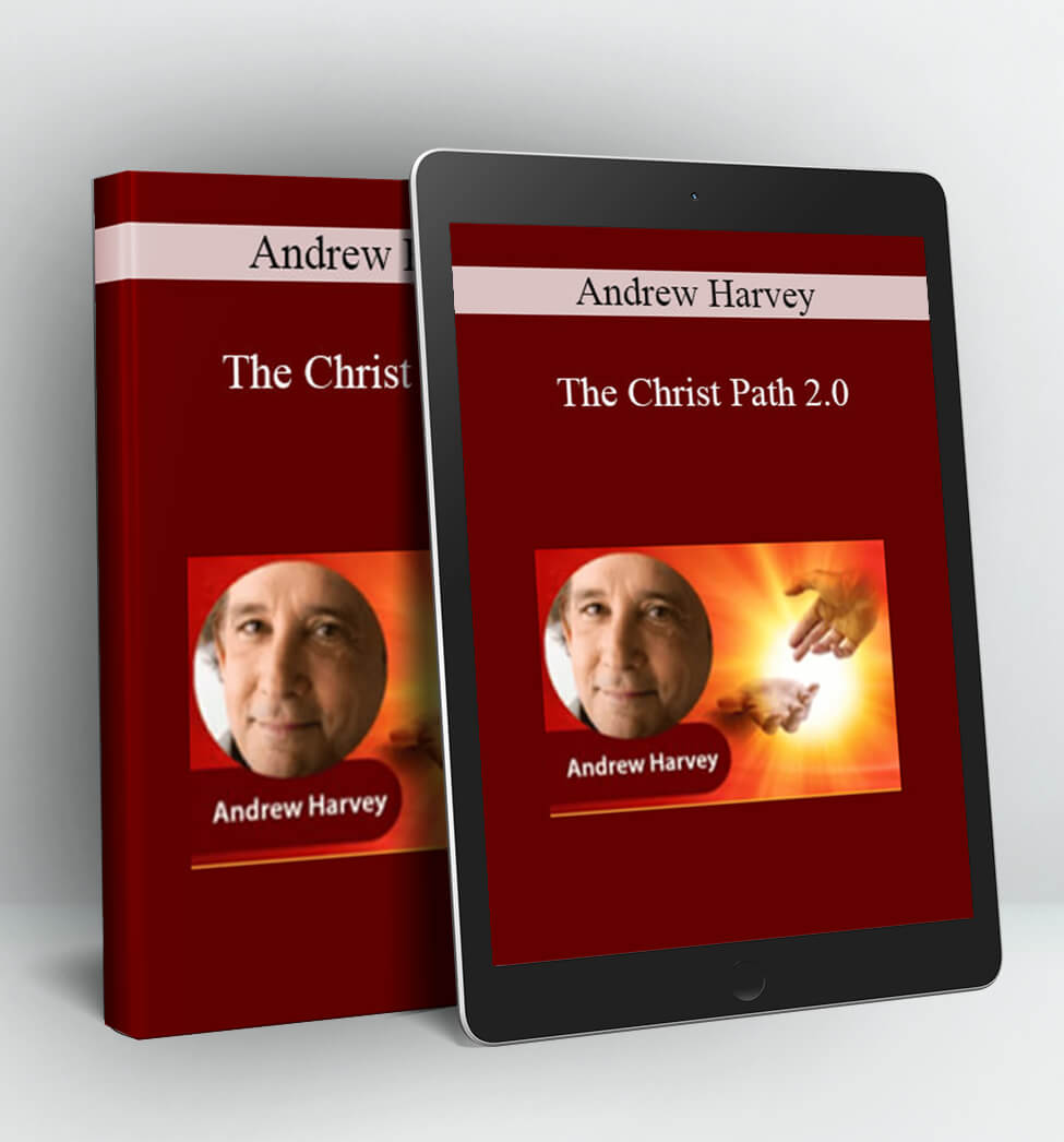 The Christ Path 2.0 - Andrew Harvey