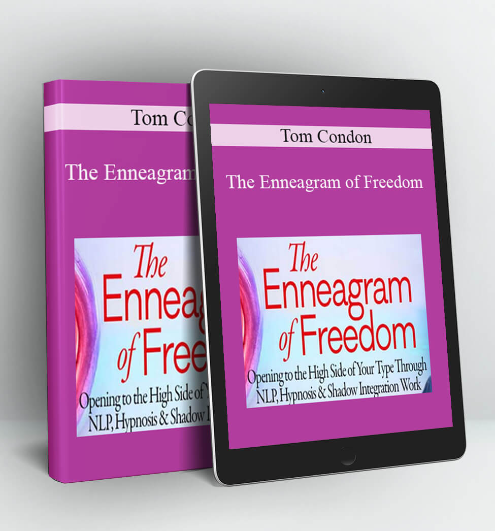 The Enneagram of Freedom - Tom Condon