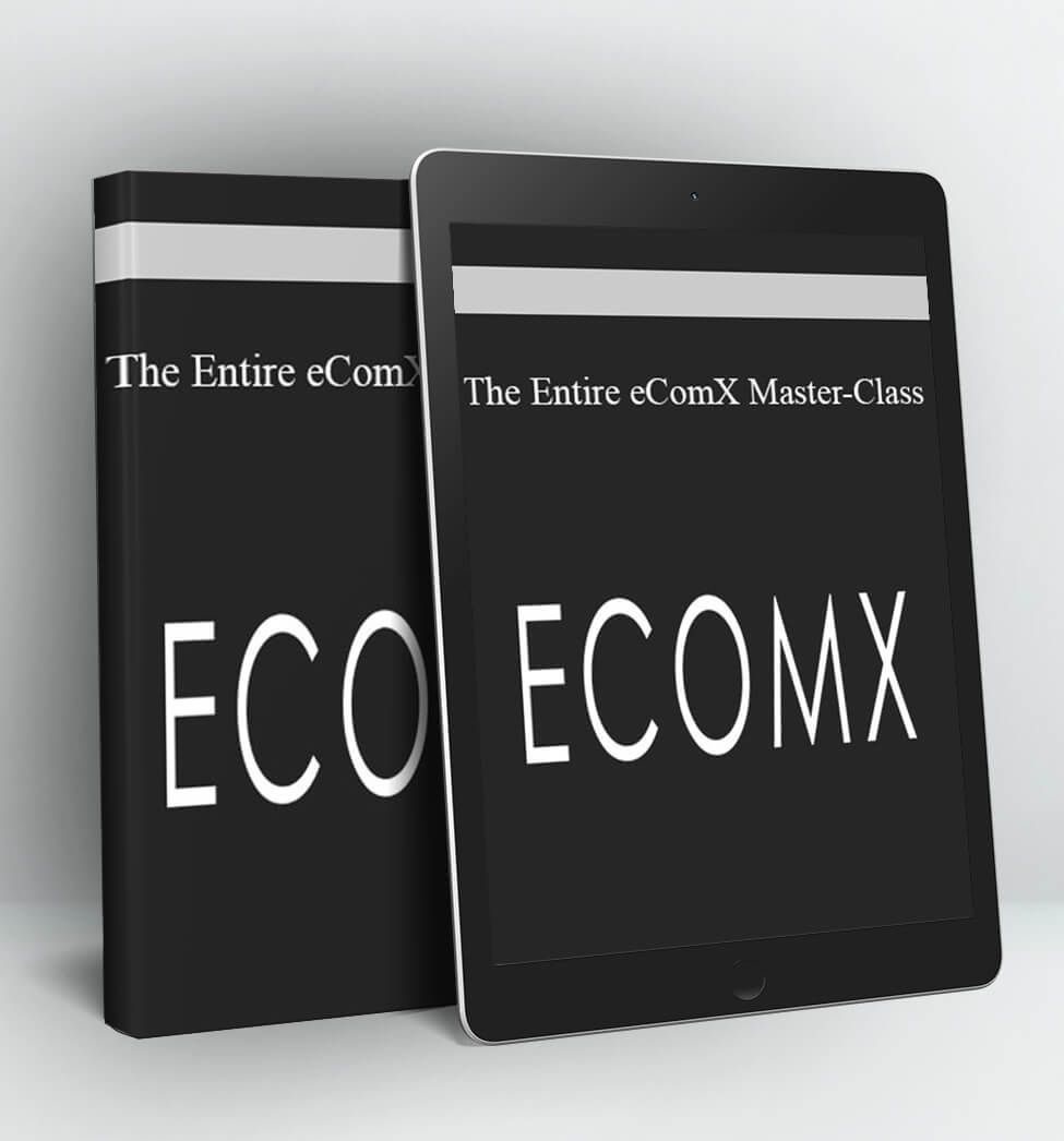 The Entire eComX Master-Class