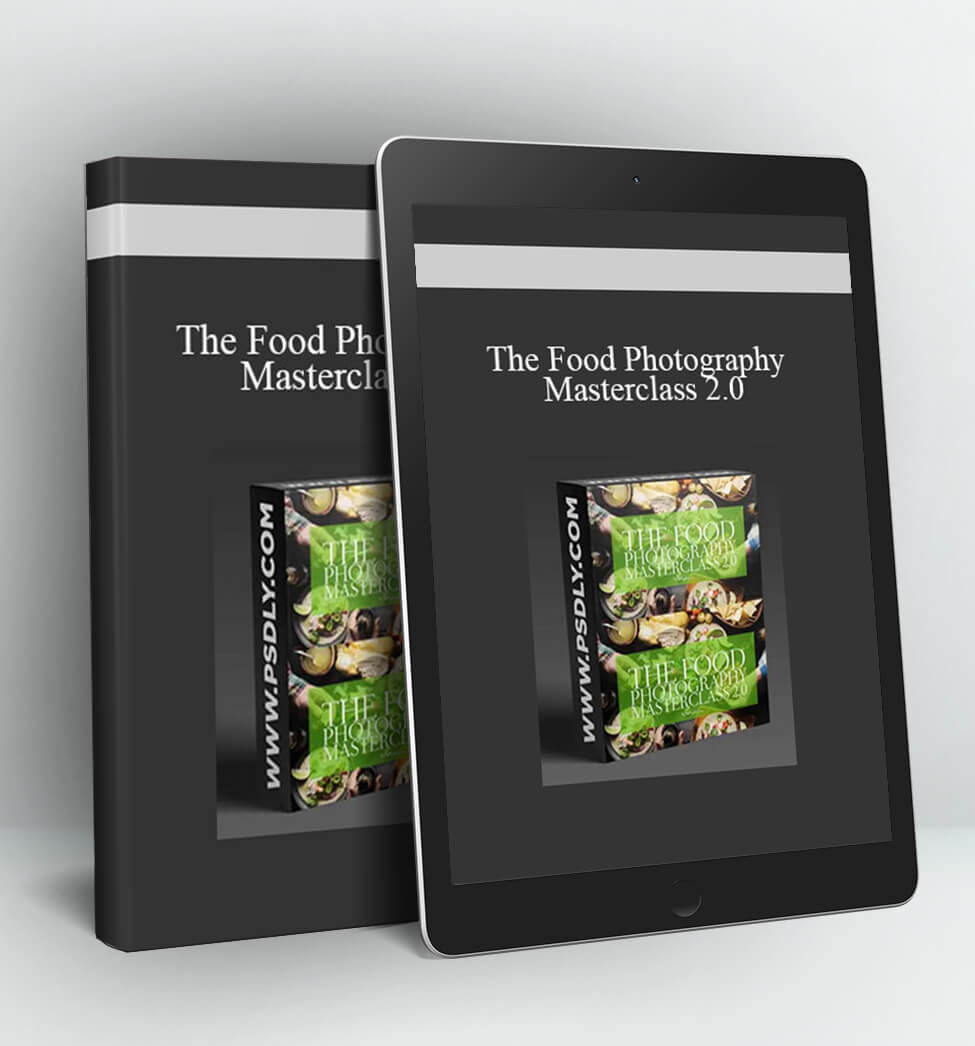 The Food Photography Masterclass 2.0