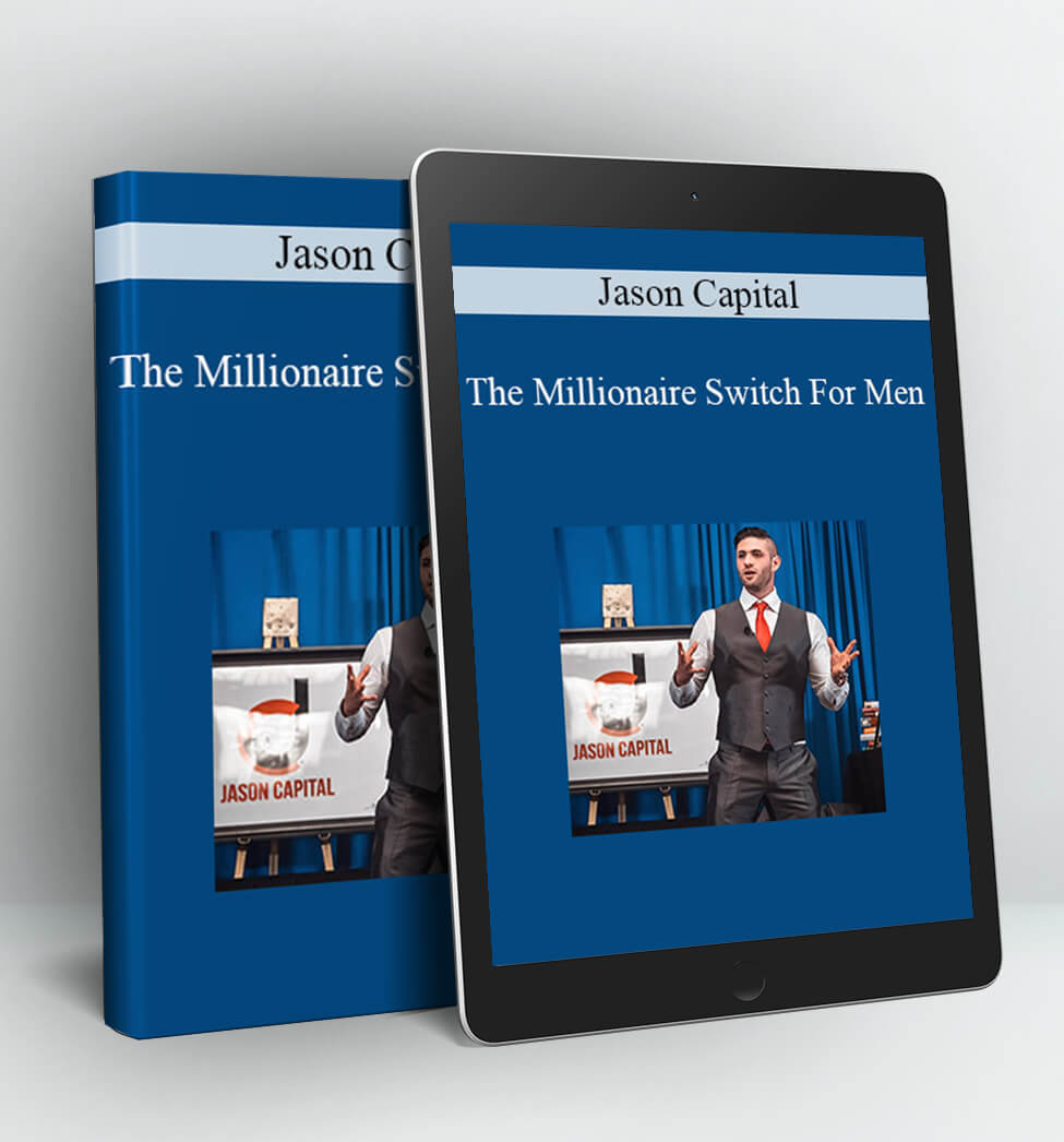 The Millionaire Switch For Men - Jason Capital