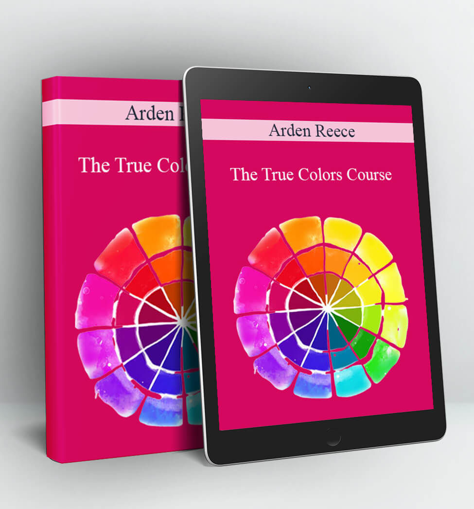 The True Colors Course - Arden Reece