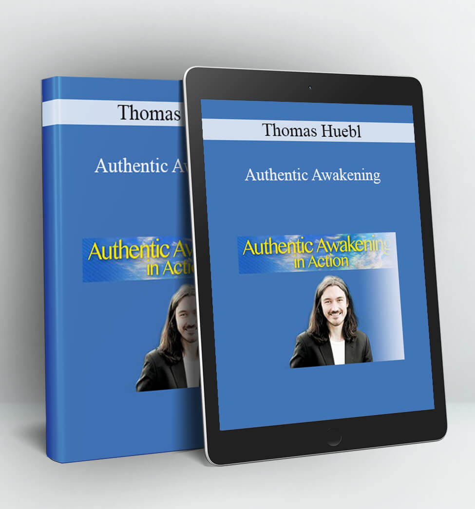 Authentic Awakening - Thomas Huebl