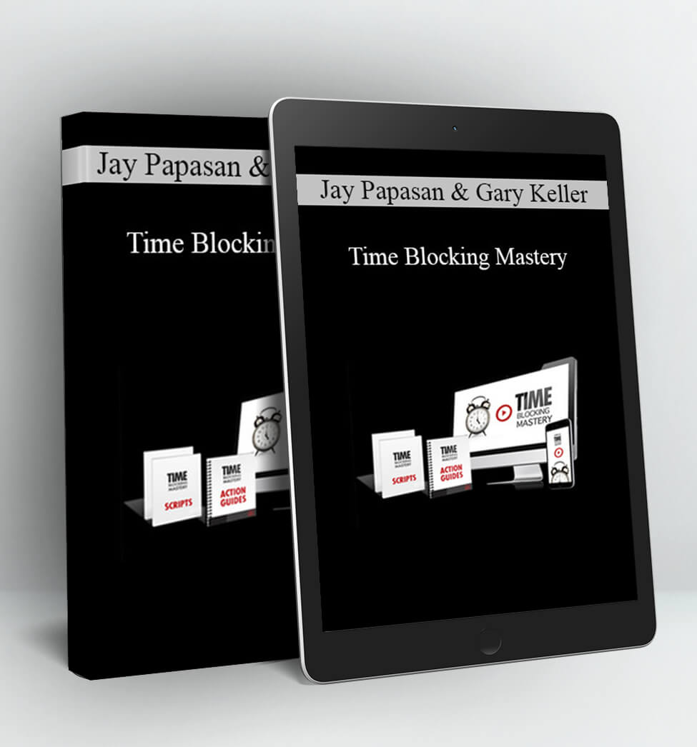 Time Blocking Mastery - Jay Papasan