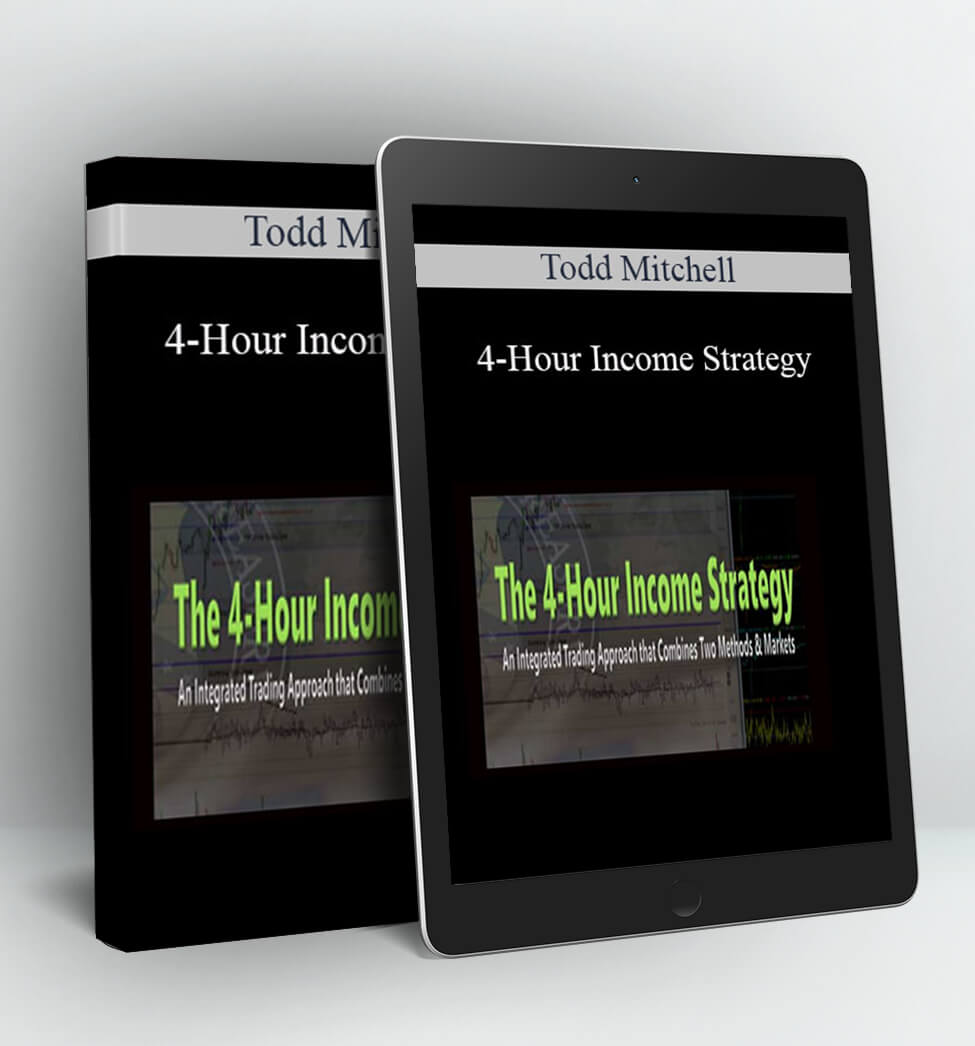 4-Hour Income Strategy - Todd Mitchell