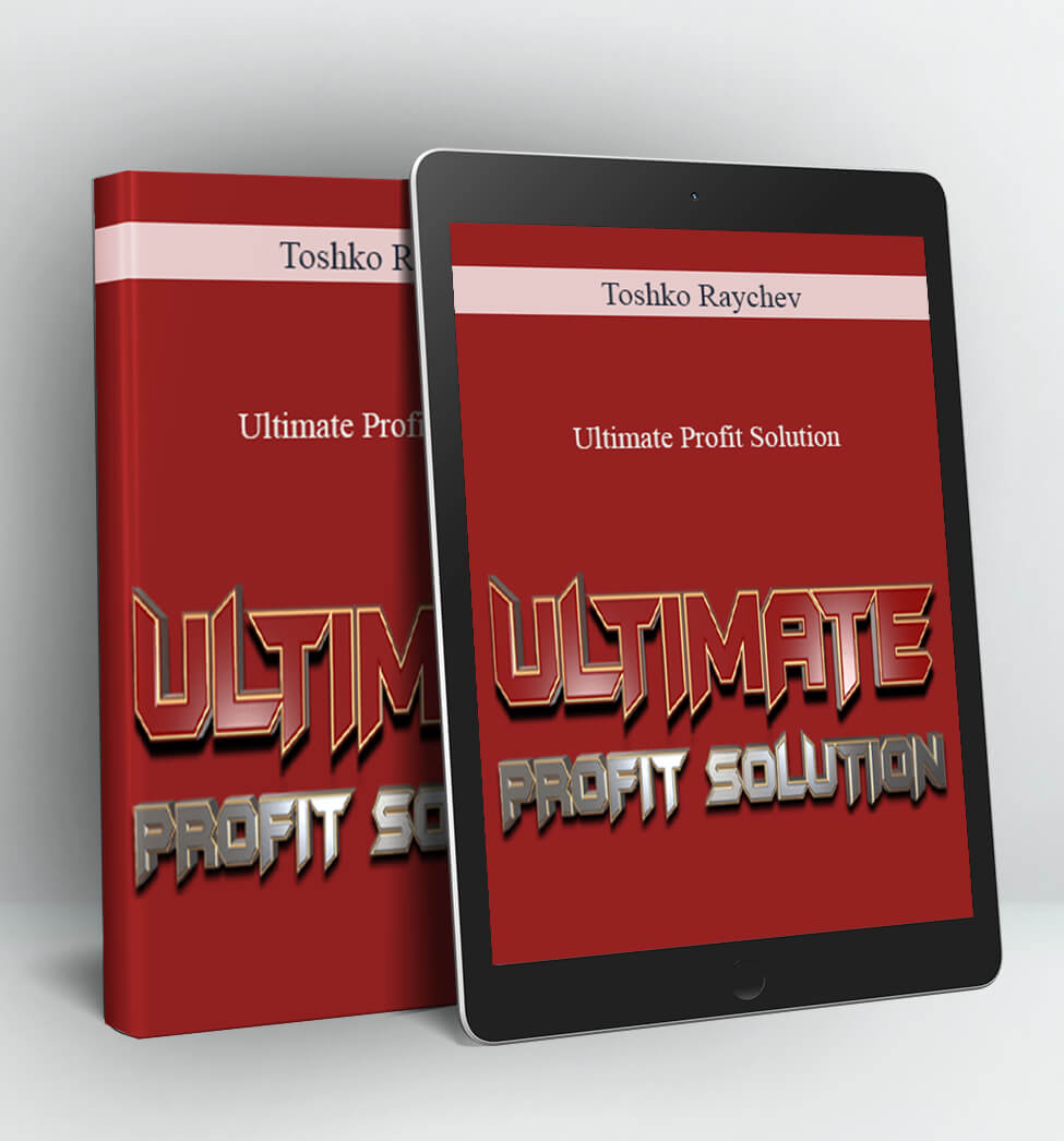 ultimate profit solution - Toshko Raychev