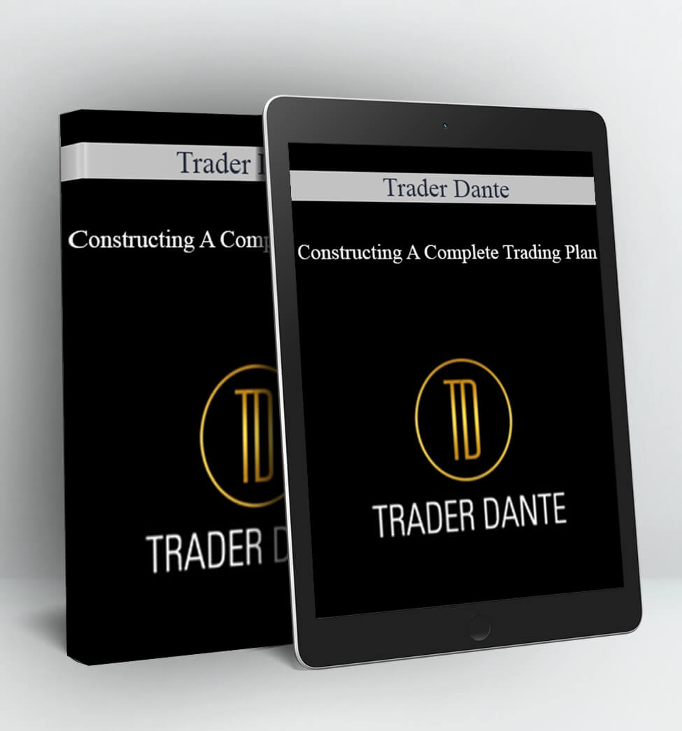 Constructing A Complete Trading Plan - Trader Dante