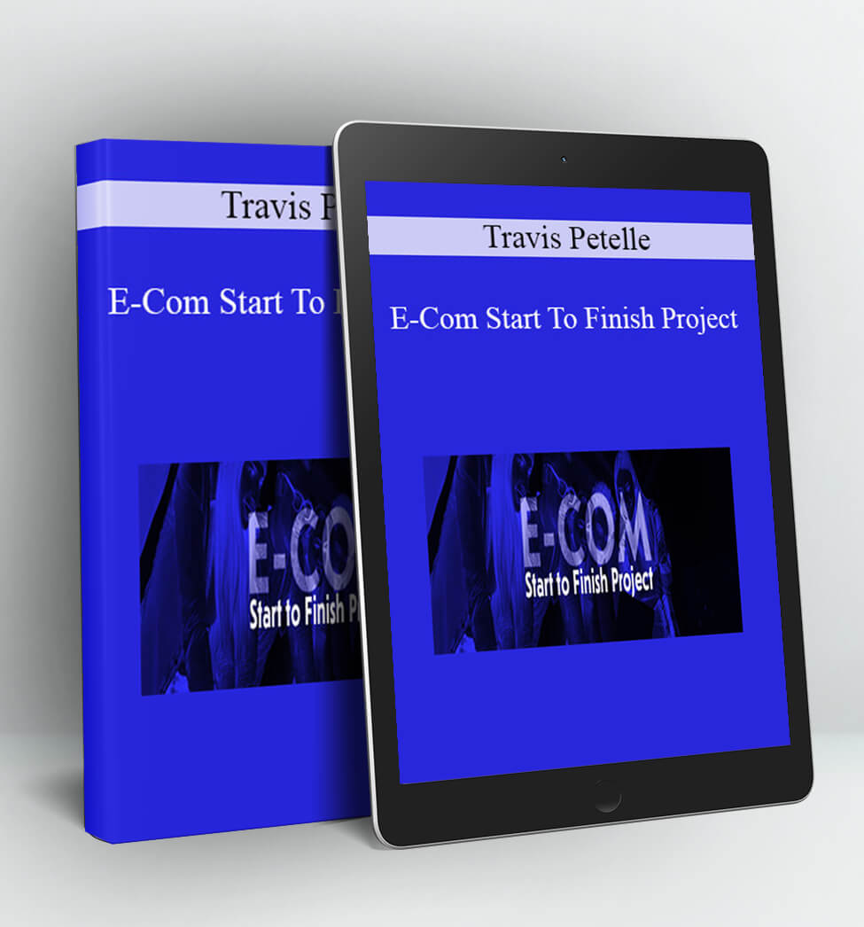 E-Com Start To Finish Project - Travis Petelle