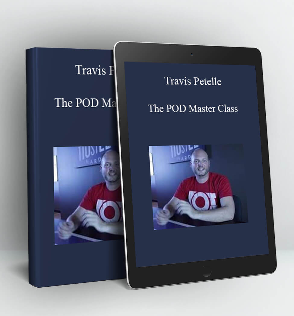 The POD Master Class - Travis Petelle