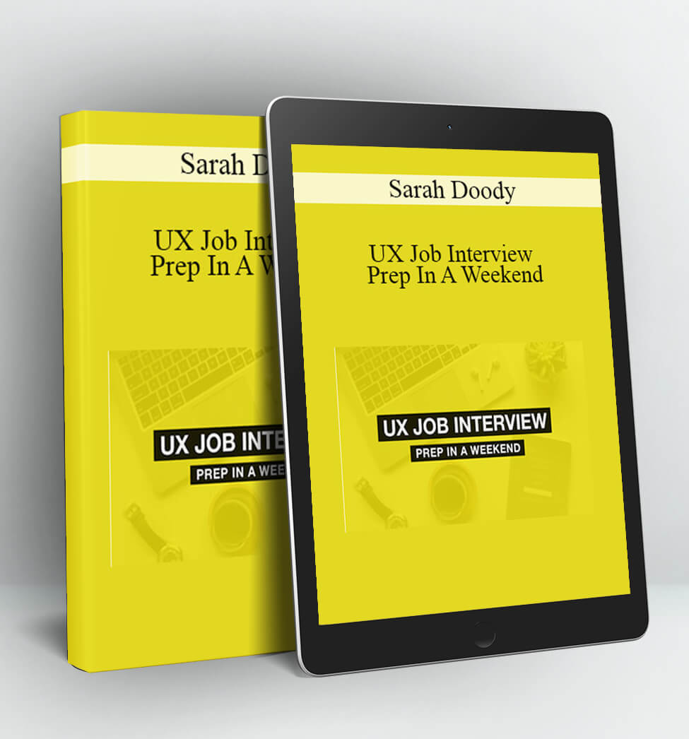 UX Job Interview Prep In A Weekend - Sarah Doody