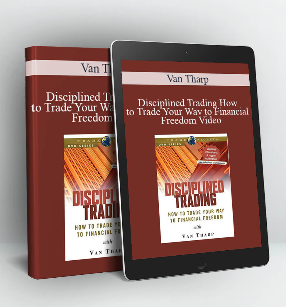 Disciplined Trading How to Trade Your Wav to Financial Freedom Video - Van Tharp