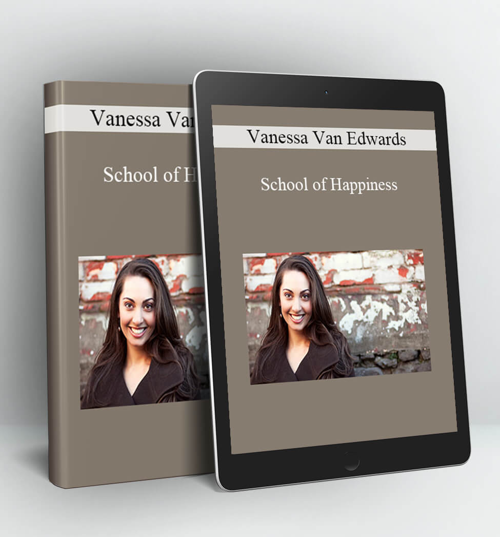 School of Happiness - Vanessa Van Edwards