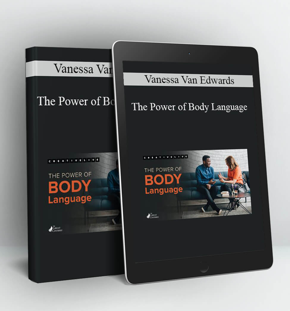 The Power of Body Language - Vanessa Van Edwards