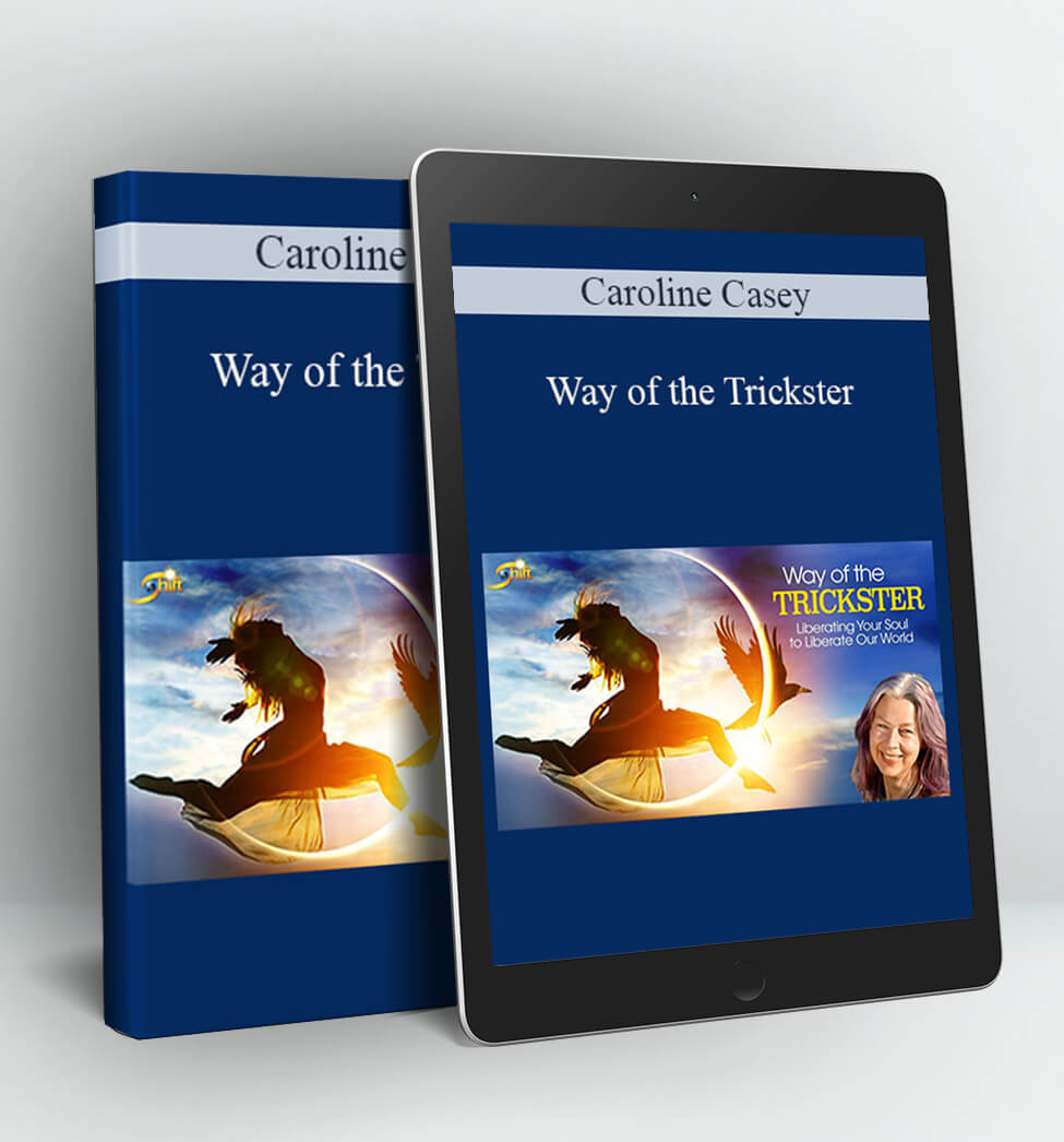 Way of the Trickster - Caroline Casey