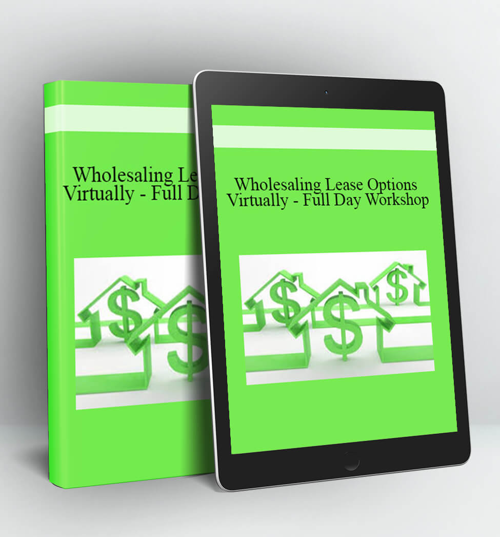 Wholesaling Lease Options Virtually - Full Day Workshop - Joe McCall