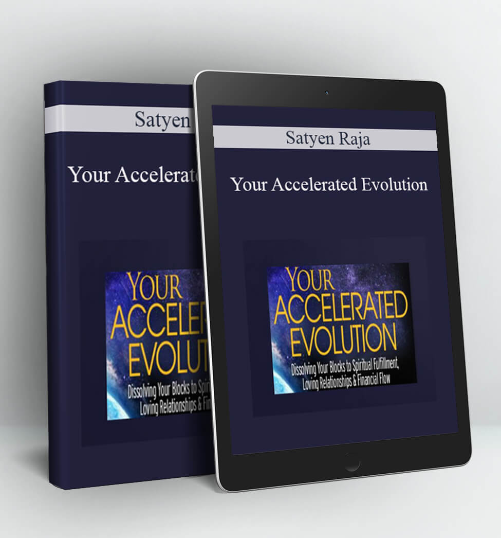 Your Accelerated Evolution - Satyen Raja